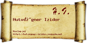 Hutvágner Izidor névjegykártya